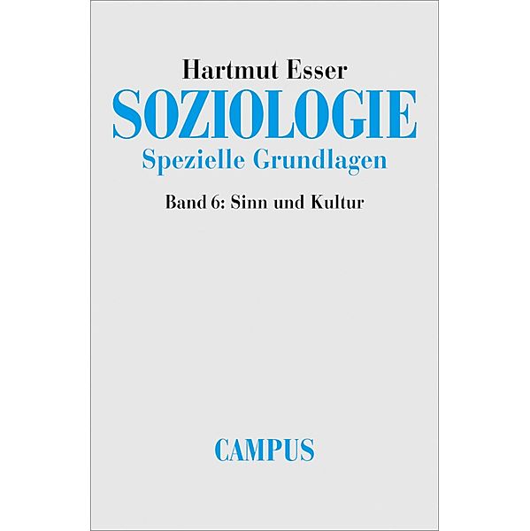 Soziologie. Spezielle Grundlagen, Hartmut Esser