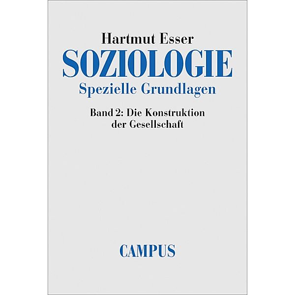 Soziologie. Spezielle Grundlagen, Hartmut Esser