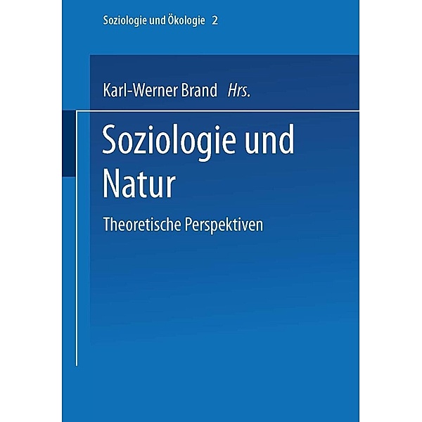 Soziologie und Natur / Soziologie und Ökologie Bd.2