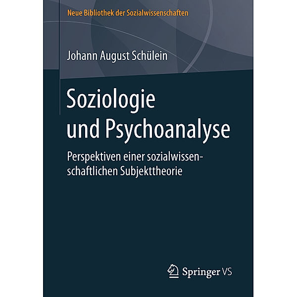 Soziologie und Psychoanalyse, Johann August Schülein