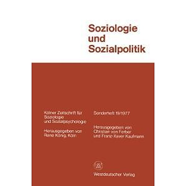 Soziologie und Sozialpolitik / Kölner Zeitschrift für Soziologie und Sozialpsychologie Sonderhefte Bd.19, Christian ~von&xc Ferber