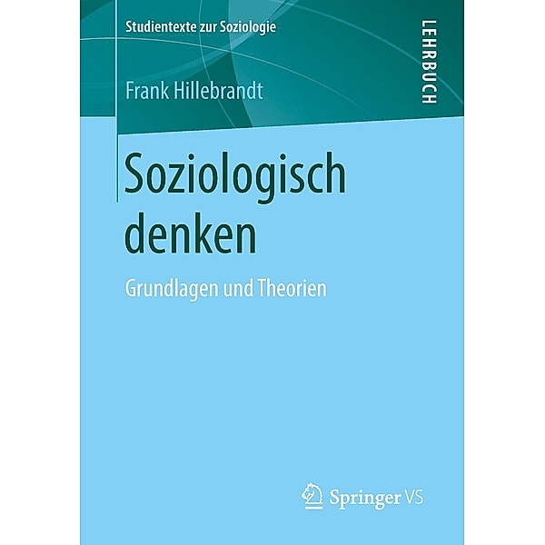 Soziologisch denken / Studientexte zur Soziologie, Frank Hillebrandt