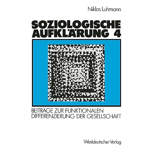 Soziologische Aufklärung 4, Niklas Luhmann