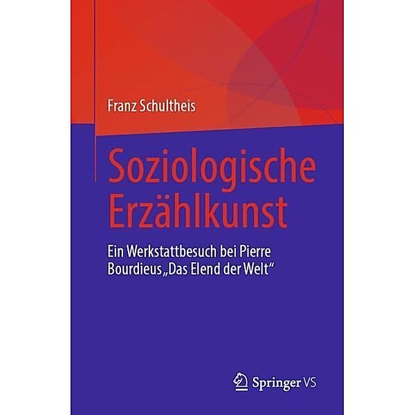 Soziologische Erzählkunst, Franz Schultheis