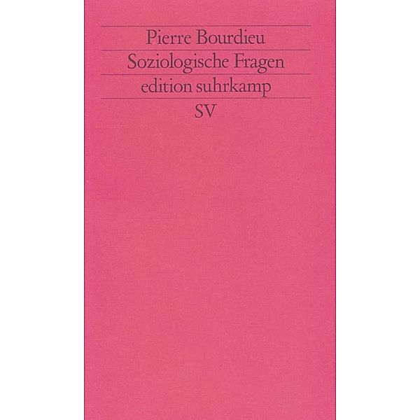 Soziologische Fragen, Pierre Bourdieu