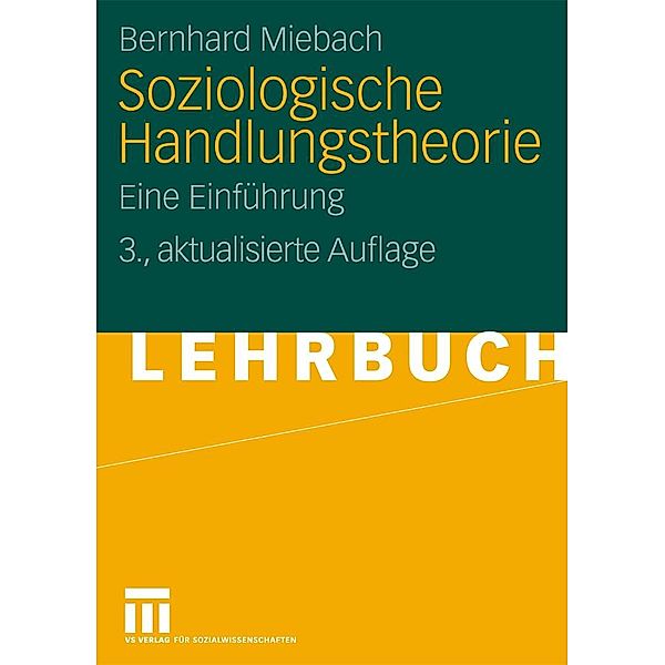 Soziologische Handlungstheorie, Bernhard Miebach