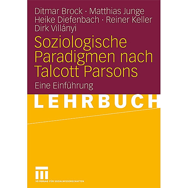 Soziologische Paradigmen nach Talcott Parsons, Ditmar Brock, Matthias Junge, Heike Diefenbach
