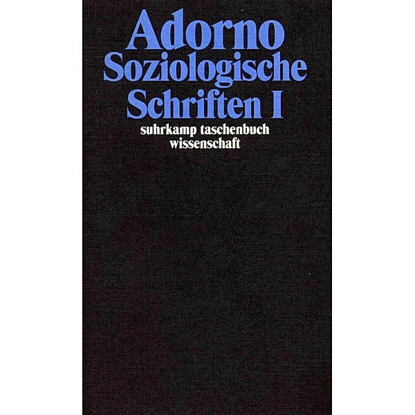 Soziologische Schriften.Tl.1, Theodor W. Adorno