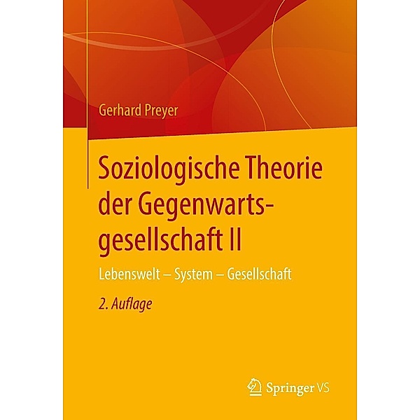 Soziologische Theorie der Gegenwartsgesellschaft II, Gerhard Preyer