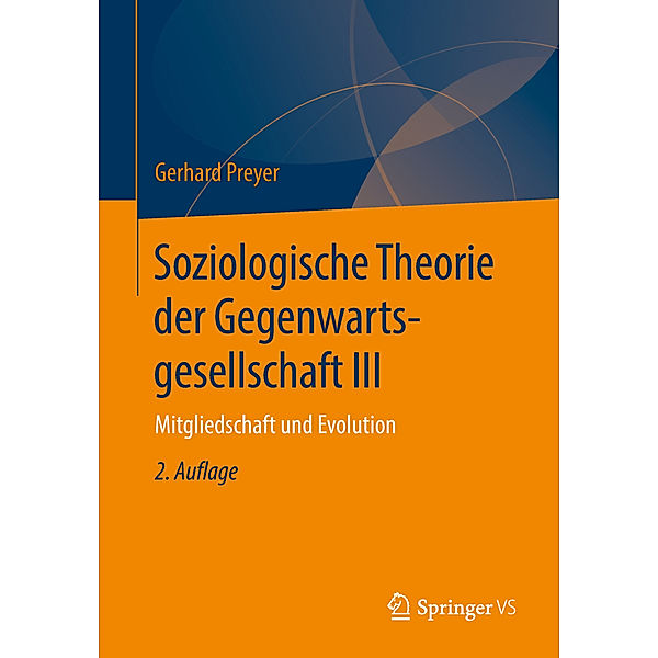 Soziologische Theorie der Gegenwartsgesellschaft III, Gerhard Preyer