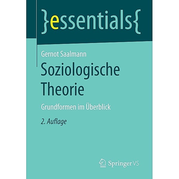 Soziologische Theorie / essentials, Gernot Saalmann