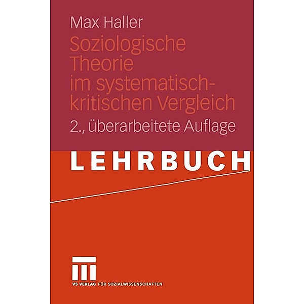 Soziologische Theorie im systematisch-kritischen Vergleich / Universitätstaschenbücher Bd.1, Max Haller
