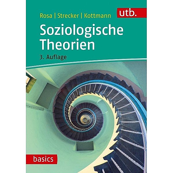 Soziologische Theorien, Hartmut Rosa, David Strecker, Andrea Kottmann