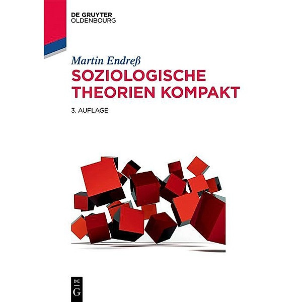 Soziologische Theorien kompakt / De Gruyter Studium, Martin Endreß
