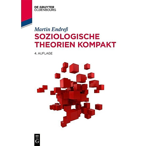 Soziologische Theorien kompakt / De Gruyter Studium, Martin Endress