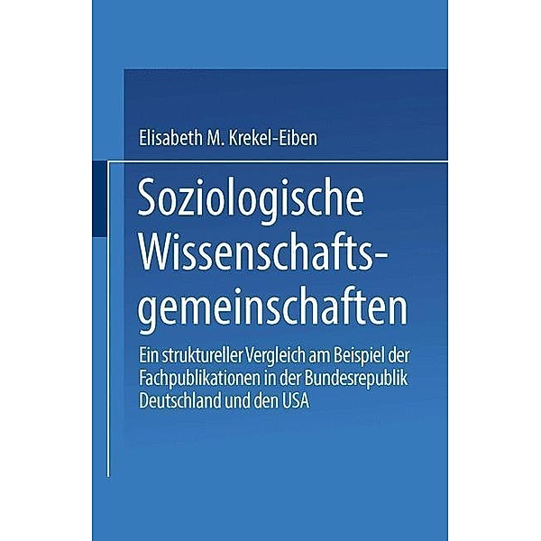 Soziologische Wissenschaftsgemeinschaften / DUV Sozialwissenschaft, Elisabeth M. Krekel-Eiben