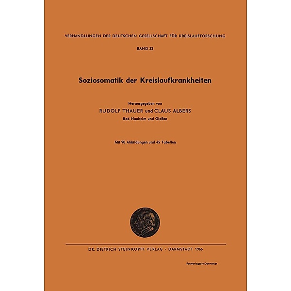Soziosomatik der Kreislaufkrankheiten / Verhandlungen der Deutschen Gesellschaft für Herz- und Kreislaufforschung Bd.32, Rudolf Thauer, Claus Albers