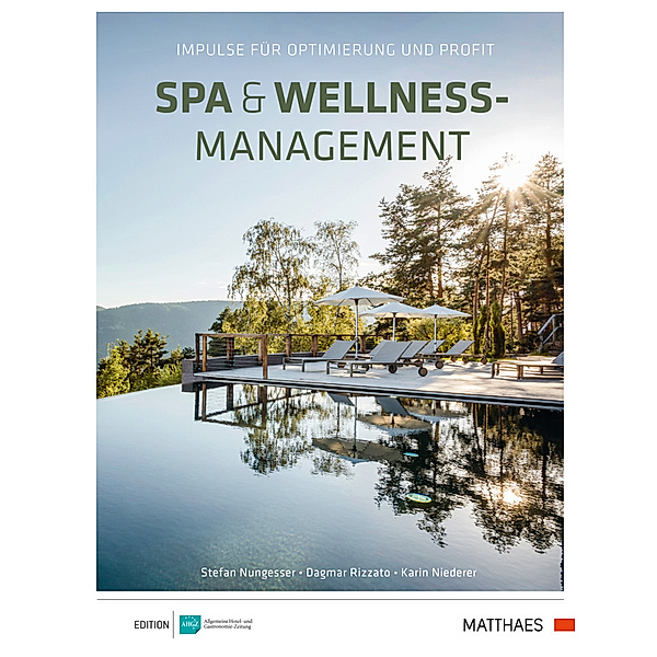 Spa & Wellness-Management, Stefan Nungesser, Dagmar Rizzato, Karin Stefanie Niederer