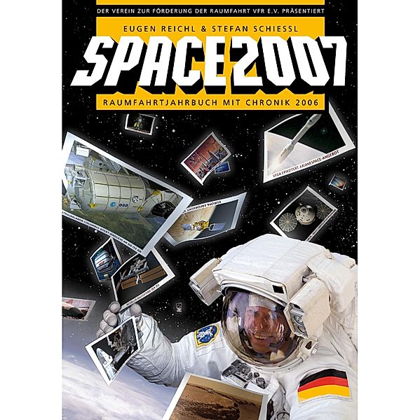 SPACE 2007 / SPACE Raumfahrtjahrbücher Bd.17, Eugen Reichl