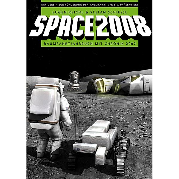 SPACE 2008 / SPACE Raumfahrtjahrbücher Bd.5, Eugen Reichl