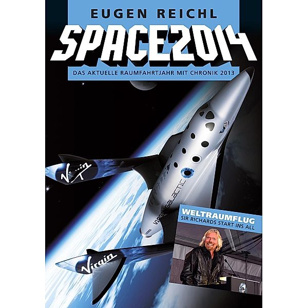 SPACE 2014 / SPACE Raumfahrtjahrbücher, Eugen Reichl