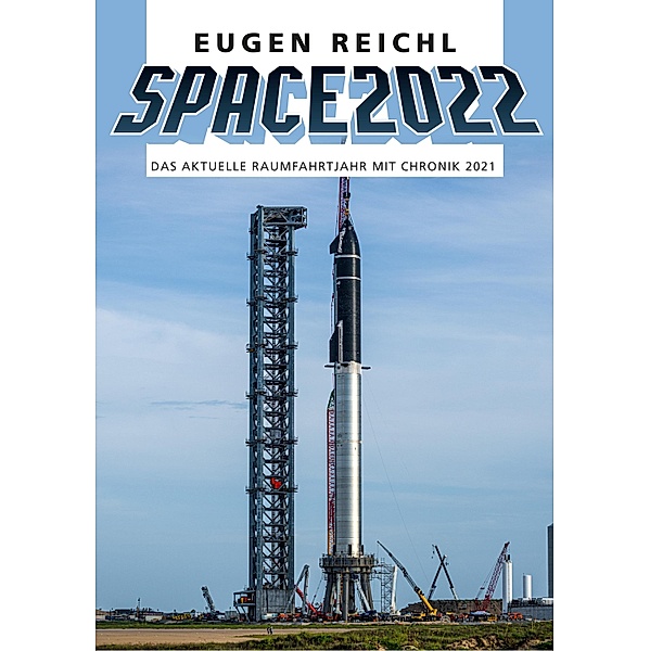 SPACE 2022 / SPACE Raumfahrtjahrbücher Bd.19, Eugen Reichl