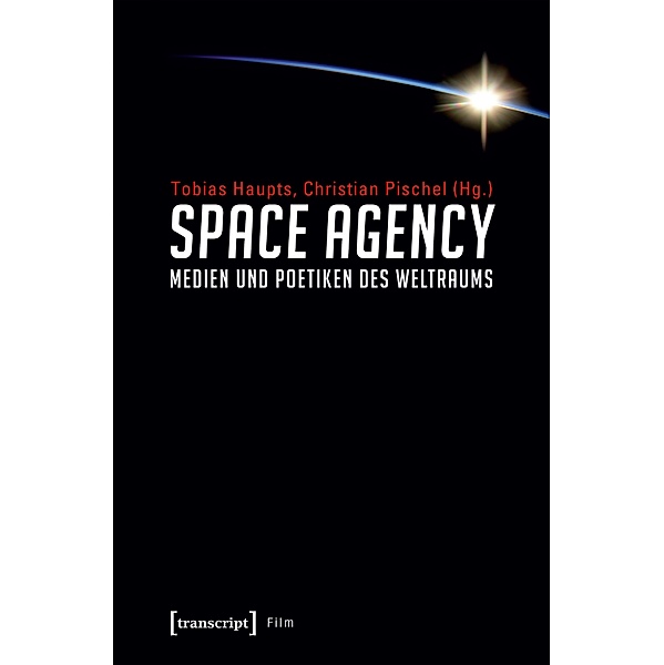 Space Agency - Medien und Poetiken des Weltraums / Film