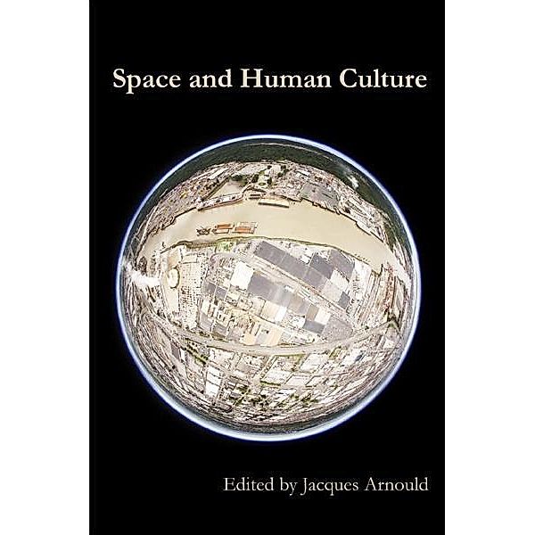 Space and Human Culture / ATF Press, Jacques Arnould