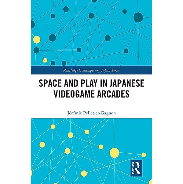 Space and Play in Japanese Videogame Arcades, Jérémie Pelletier-Gagnon