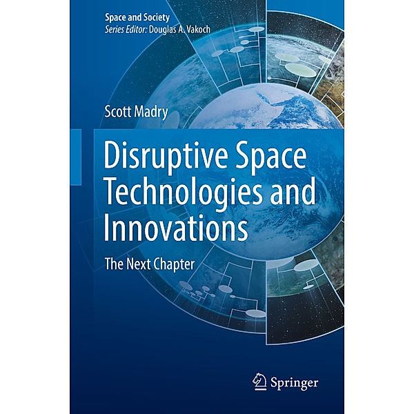 Space and Society / Disruptive Space Technologies and Innovations, Scott Madry