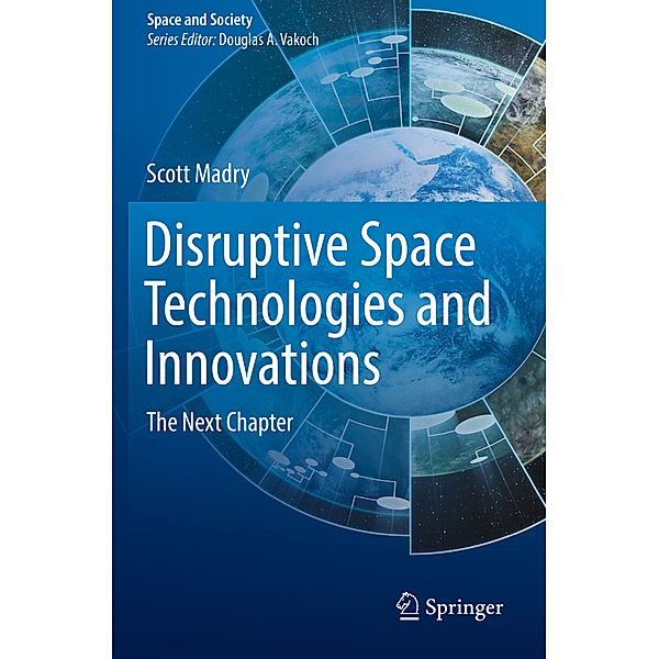 Space and Society / Disruptive Space Technologies and Innovations, Scott Madry