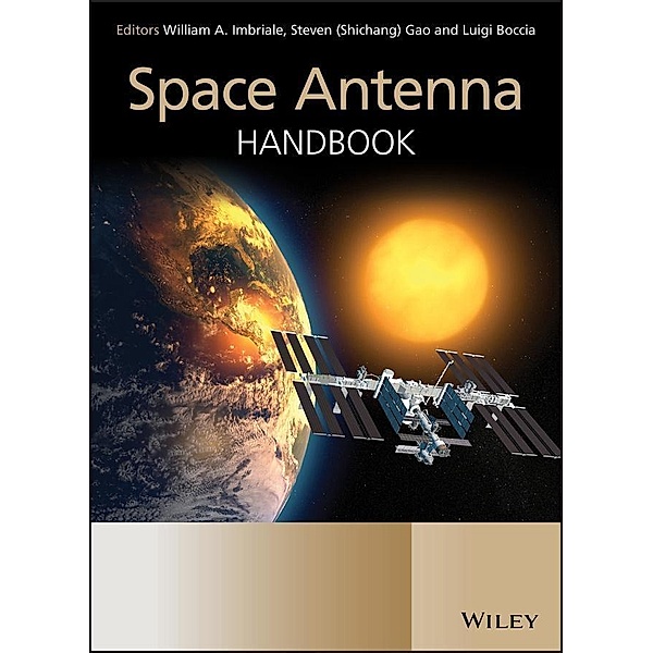 Space Antenna Handbook, William A. Imbriale, Steven Shichang Gao, Luigi Boccia