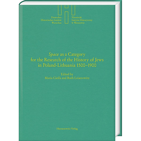 Space as a Category for the Research of the History of Jews in Poland-Lithuania 1500-1900