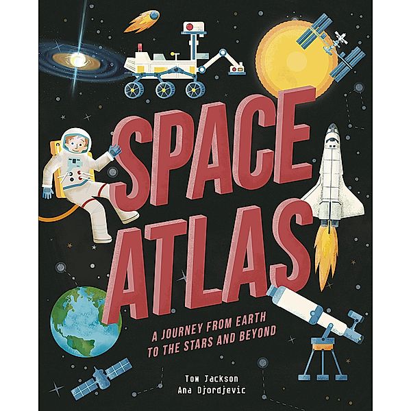Space Atlas / Amazing Adventures, Tom Jackson