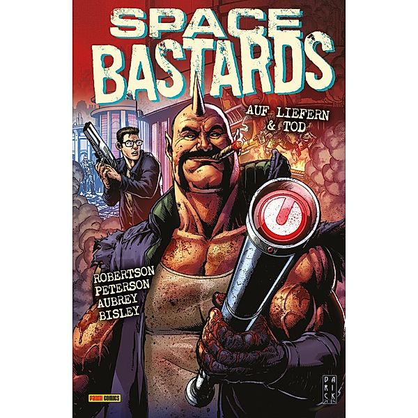 Space Bastards - Auf Liefern und Tod! / Space Bastards, Darrick Robertson
