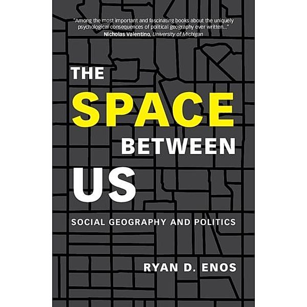 Space between Us, Ryan D. Enos