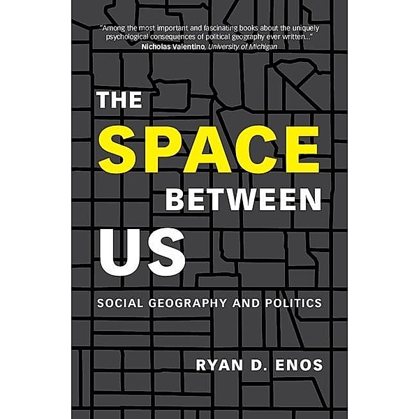 Space between Us, Ryan D. Enos