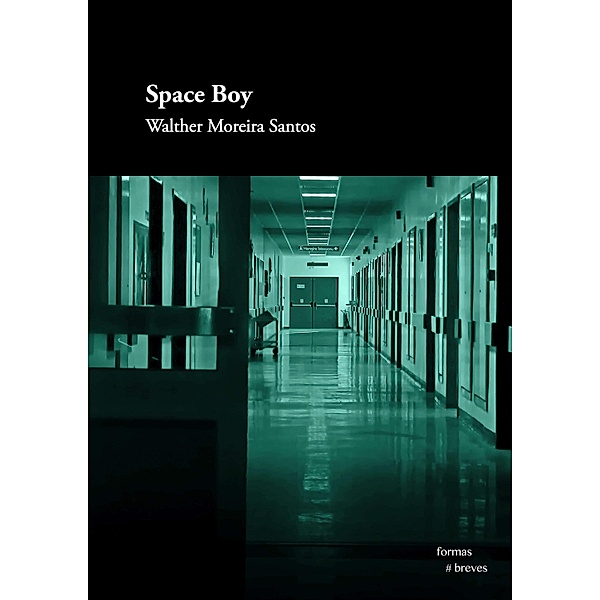 Space boy / Formas Breves, Walther Moreira Santos