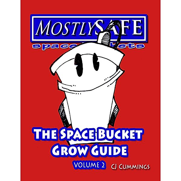 Space Bucket Grow Guide - Volume 2, Cj Cummings