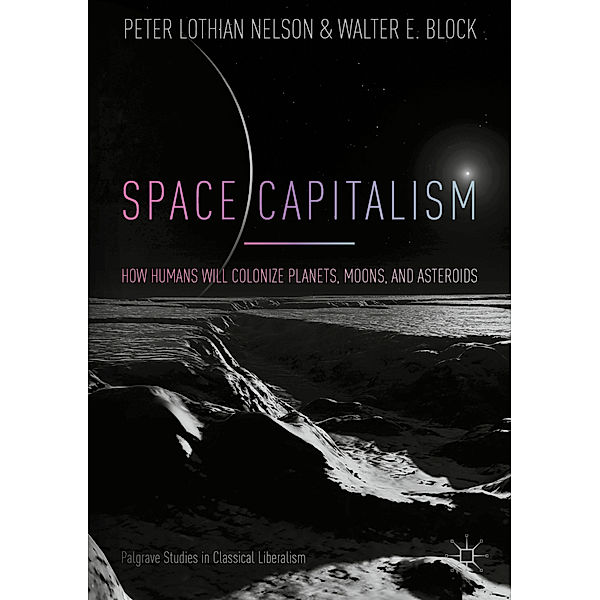 Space Capitalism, Peter Lothian Nelson, Walter E. Block