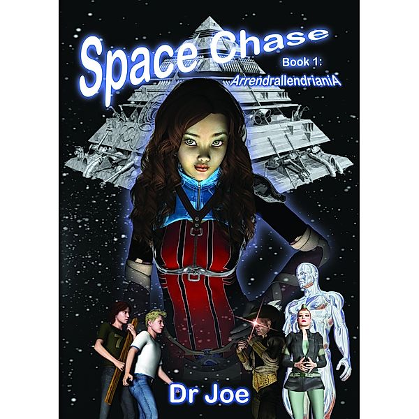 Space Chase Book 1: Arrendrallendriania, Joe Ireland
