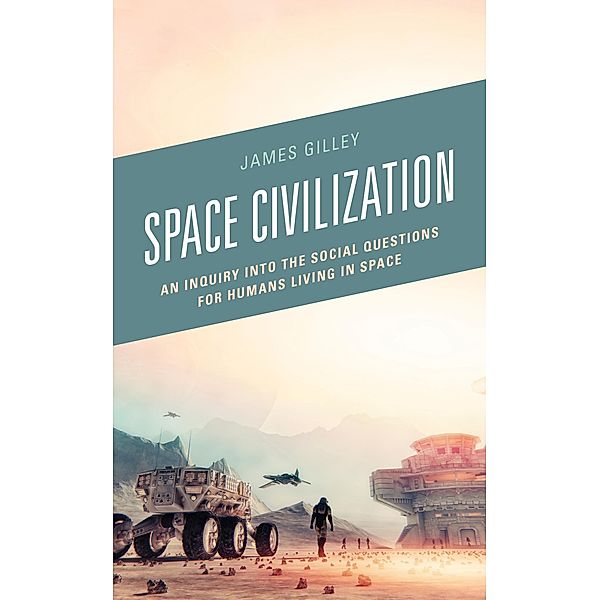 Space Civilization, James Gilley