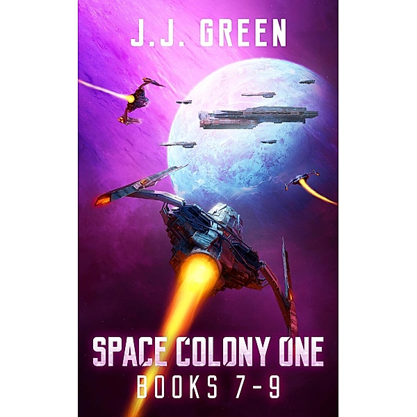 Space Colony One Books 7 - 9 (Space Colony One Series, #3) / Space Colony One Series, J. J. Green