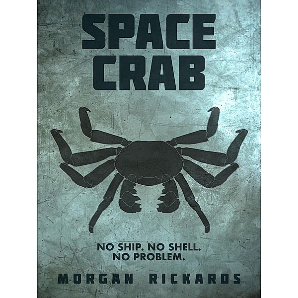 Space Crab, Morgan Rickards