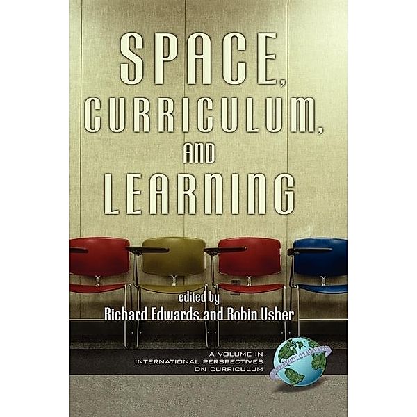 Space, Curriculum and Learning / International Perspectives on Curriculum