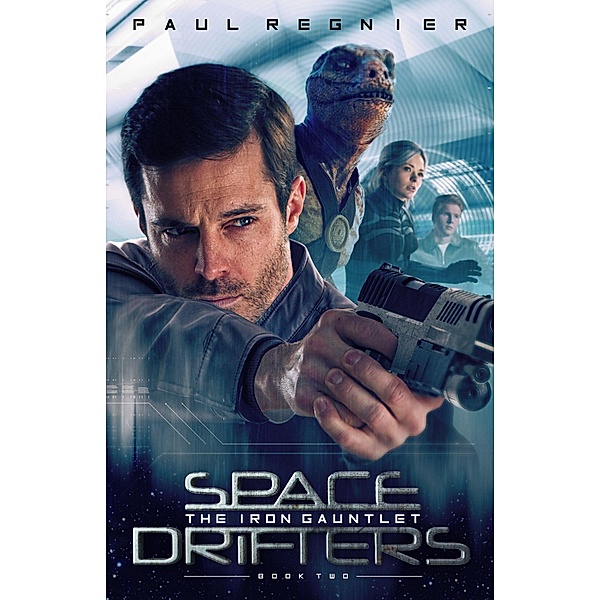 Space Drifters: The Iron Gauntlet / Space Drifters, Paul Regnier
