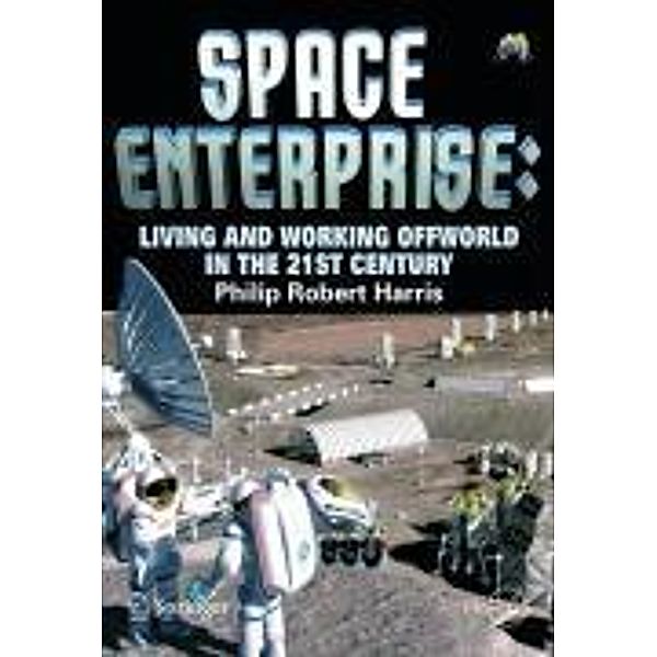 Space Enterprise / Springer Praxis Books, Phillip Harris