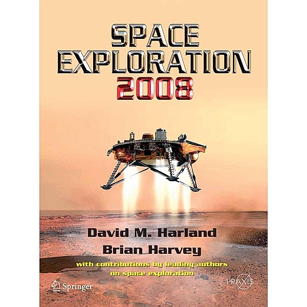Space Exploration 2008 / Springer Praxis Books, David M. Harland, Brian Harvey