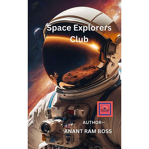 Space Explorers Club, Anant Ram Boss