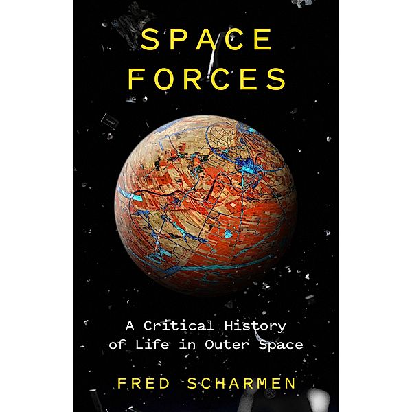 Space Forces, Fred Scharmen